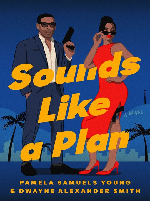 Title details for Sounds Like a Plan by Pamela Samuels Young - Wait list